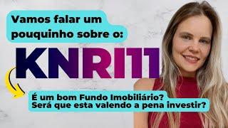 KNRI11 VALE A PENA?  Análise de FIIS