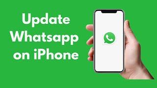 How to Update Whatsapp on iPhone Quick & Simple