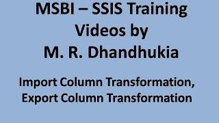 MSBI - SSIS - Import Column Transformation Export Column Transformation