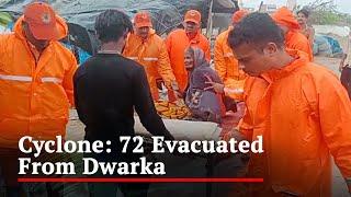 Cyclone Biparjoy Disaster Forces Evacuate 72 Civilians From Dwarka