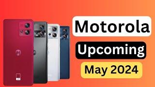 Motorola Upcoming Phones 2024 in India  Upcoming Phones 2024 May