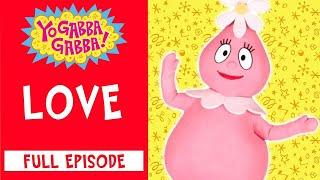 Love  Yo Gabba Gabba  Videos for Kids  WildBrain Learn at Home