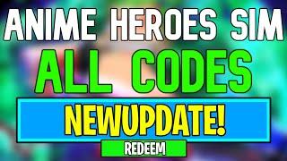 New Anime Heroes Simulator Codes  Roblox Anime Heroes Simulator Codes June 2024