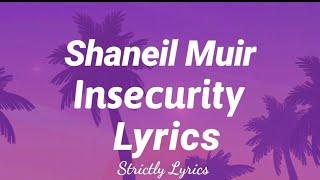 Shaneil Muir - Insecurity Lyrics  Strictly Lyrics