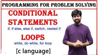 conditional statements and loops in c if if else else if switch nested if while do while for