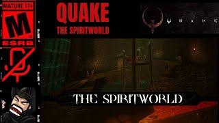 QUAKE  The Spirit World by Newhouse  + Zigi  - Full Play NO Commentary Inspired by Elder World Ep4