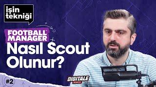 Football Manager oyuncuları nasıl izliyor? Scouting  FM Türkiye Şefi Burak Kural  İşin Tekniği #2