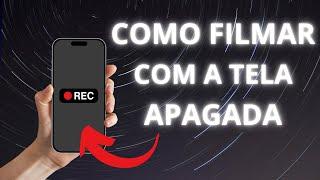 COMO GRAVAR VÍDEO NO IPHONE COM A TELA APAGADA