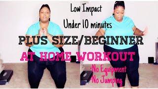 PLUS SIZE Beginner Workout Low ImpactNo Equipment under 10 minutes