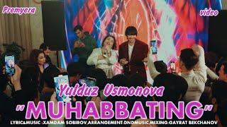 Yulduz Usmonova - Muhabbating official video