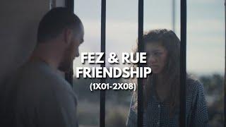 Rue & Fez - Their friendship from Euphoria