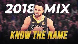 Stephen Curry 2018 Mix - KNOW THE NAME ᴴᴰ