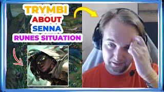 Trymbi About SENNA RUNES Situation 