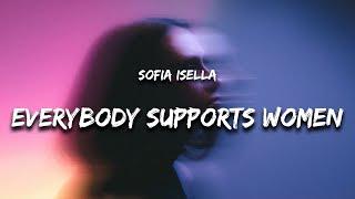 SOFIA ISELLA - Everybody Supports Women Lyrics