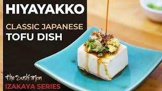 HIYAYAKKO Japanese Cold Tofu - 5-Minute Recipe - IZAKAYA Series with The Sushi Man