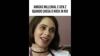 Geração Y Vs Geração Z indo pro Rock in Rio  #memes #humor #Dublagem #memes