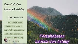 Bab. 127‼️Persahabatan Larissa dan Ashley