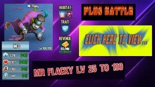 Monster legendsMr Flacky lv 25 to 100