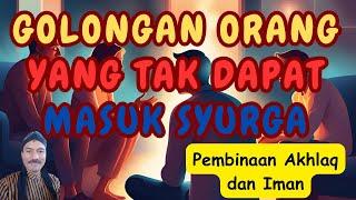 INILAH 4 GOLONGAN ORANG YANG TIDAK AKAN MASUK SYURGA