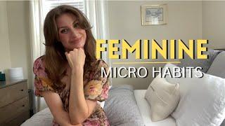 8 Tiny Micro Habits To Increase Your Femininity