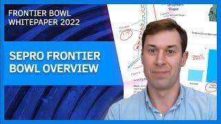 Sepro Frontier Bowl Overview  Frontier Bowl Whitepaper Walkthrough 2022