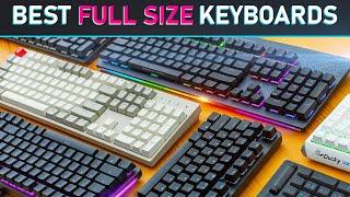 Best FULL SIZE Keyboards You Can Buy - 2022 Edition