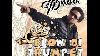 Gyamma - Blow Di Trumpet Music Video