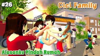 CICI FAMILY  Alasanku Pindah Rumah  #26  SAKURA SCHOOL SIMULATOR