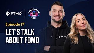 Lets Talk About FOMO  Performance Talks  FTMO