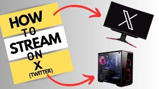 How To Stream On X Formally Twitter