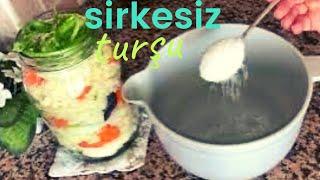 Eski köy turşusu Sirkesiz TURŞU Nasıl Yapılır 