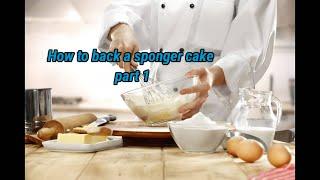 How to bake a cake part 1