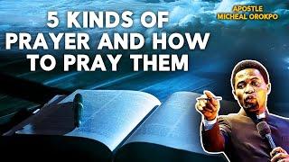 Five 5 Type Of PRAYER And How To PRAY THEM_Apostle Orokpo Michael