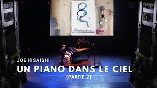 Joe HISAISHI - Un Piano dans le ciel Partie 2 - Théâtre municipal dEpinal 18042024