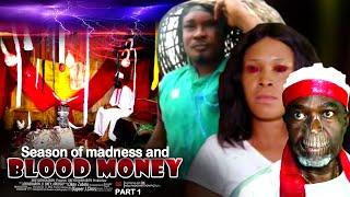 Season Of Madness And Blood Money Pt 1 - Nigerian Movies