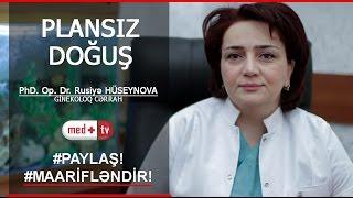 AILE PLANLAMASI PLANSIZ DOGUS - PhD Op Dr Ruziye Huseynova Cerrah Ginekoloq Medplus TV