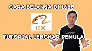 Cara Belanja di Marketplace China 1688 dari Indonesia Lengkap untuk Pemula