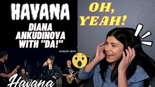 DIANA ANKUDINOVA - HAVANA - Диана Анкудинова -  Concert with the group DA  l REACTION