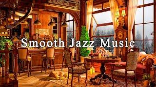 Smooth Jazz Music to Work Study FocusInstrumental Relaxing Jazz Music & Cozy Coffee Shop Ambience