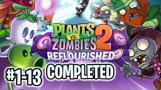 PvZ 2 Reflourished #1-13 All World Completed without lawn mower