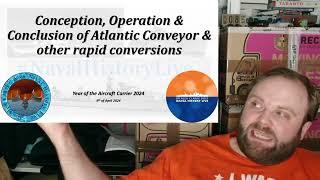 Conception Operation & Conclusion of Atlantic Conveyor & other rapid conversions