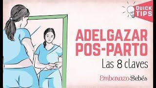 CÓMO ADELGAZAR RÁPIDO después del #PARTO   8 CLAVES