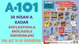 A101 ENFLASYONLA MÜCADELE İNDİRİMLERİ  A101 30 NİSANA KADAR OLAN İNDİRİMLER  A101 İNDİRİMLERİ