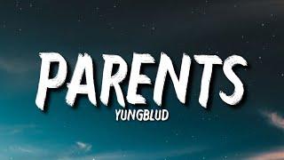 YUNGBLUD - Parents Lyrics I Was Born in a Messed Up Century Tiktok Song