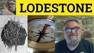  Lodestone Meaning - Lodestone Examples - Lodestone Definition - C2 Vocabulary