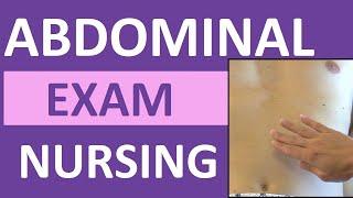 Abdominal Examination Exam Nursing Assessment  Bowel & Vascular Sounds Palpation Inspection