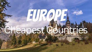 Top 10 Cheapest Countries to Visit in the Europe