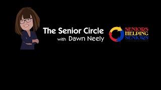 Seniors Helping Seniors The Senior Circle with Dawn Neely