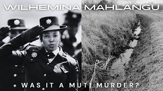 Wilhemina Mahlangu  Was it a Muti Murder?  Police Officer