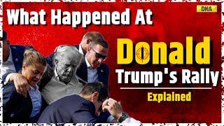 Trump Rally Shooting What We Know So Far About Donald Trump Assassination Attempt?  Explained